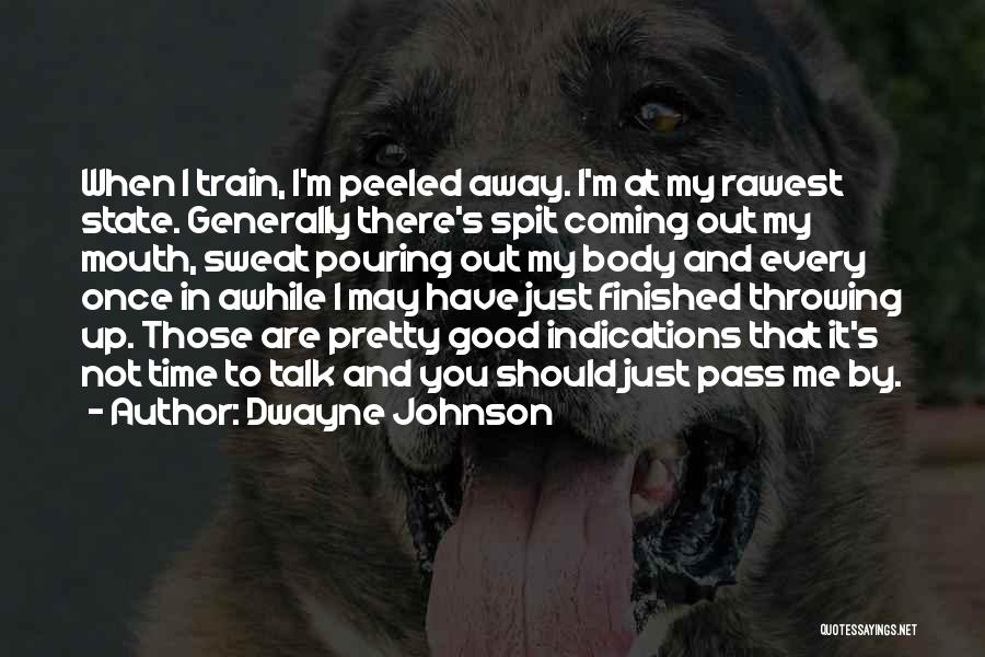 Once In Awhile Quotes By Dwayne Johnson
