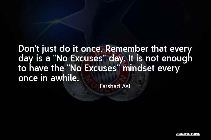 Once In Awhile Quotes By Farshad Asl