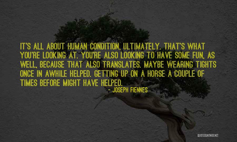 Once In Awhile Quotes By Joseph Fiennes Once In Awhile Quotes By Joseph Fiennes