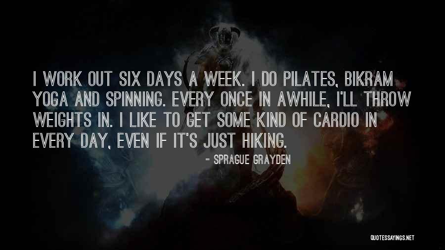 Once In Awhile Quotes By Sprague Grayden Once In Awhile Quotes By Sprague Grayden