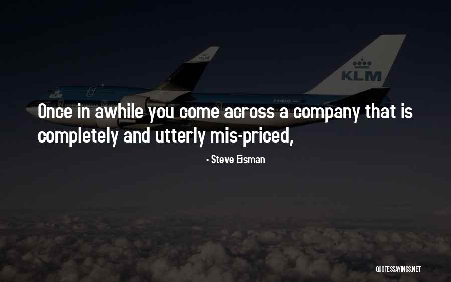 Once In Awhile Quotes By Steve Eisman Once In Awhile Quotes By Steve Eisman