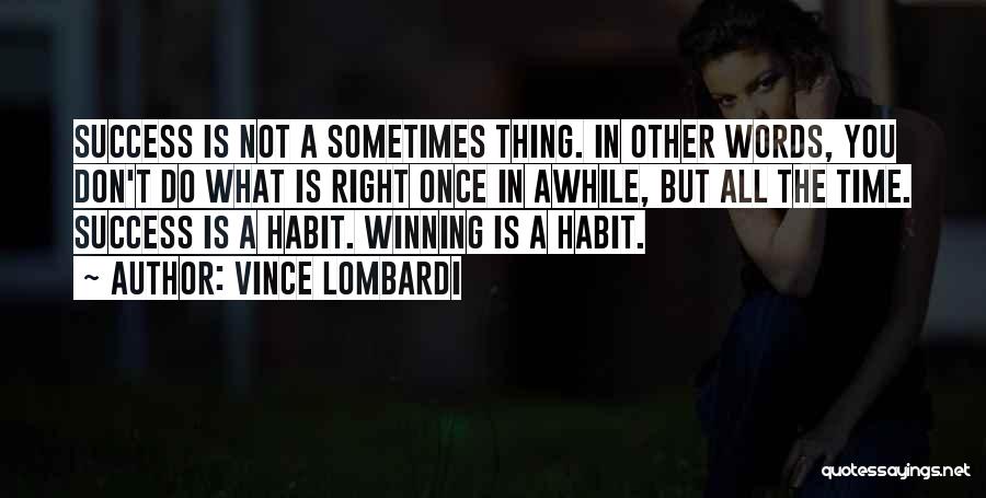 Once In Awhile Quotes By Vince Lombardi