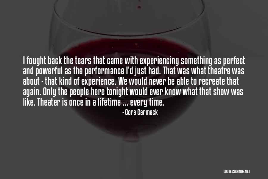 Once In Lifetime Experience Quotes By Cora Carmack