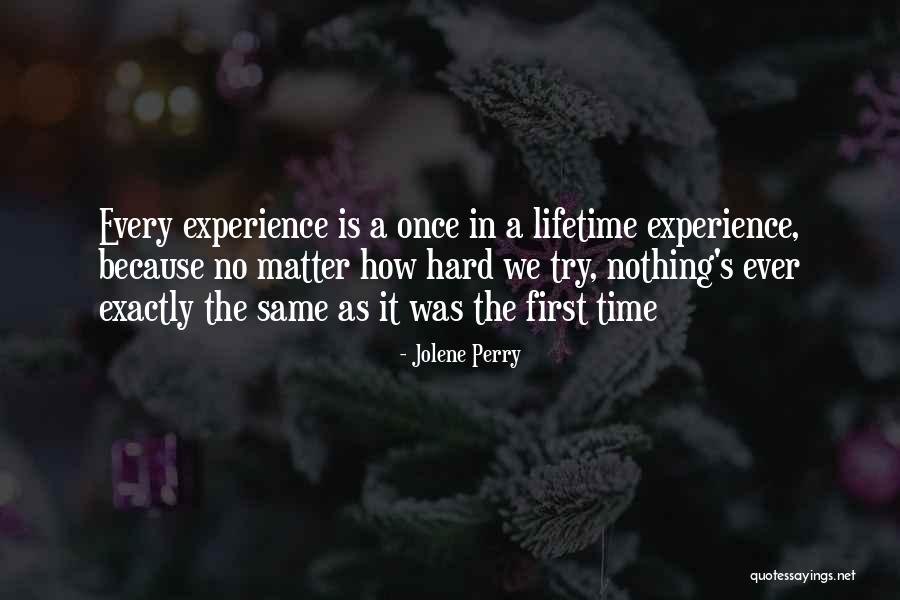 Once In Lifetime Experience Quotes By Jolene Perry