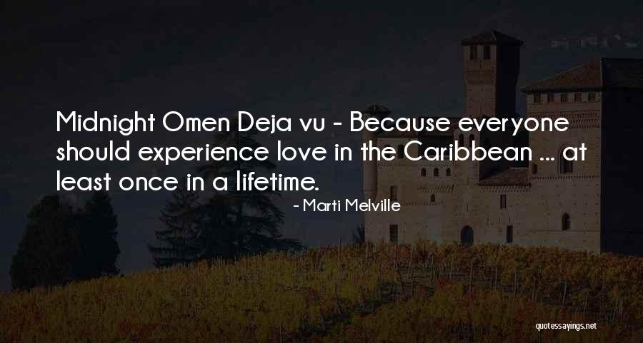 Once In Lifetime Experience Quotes By Marti Melville