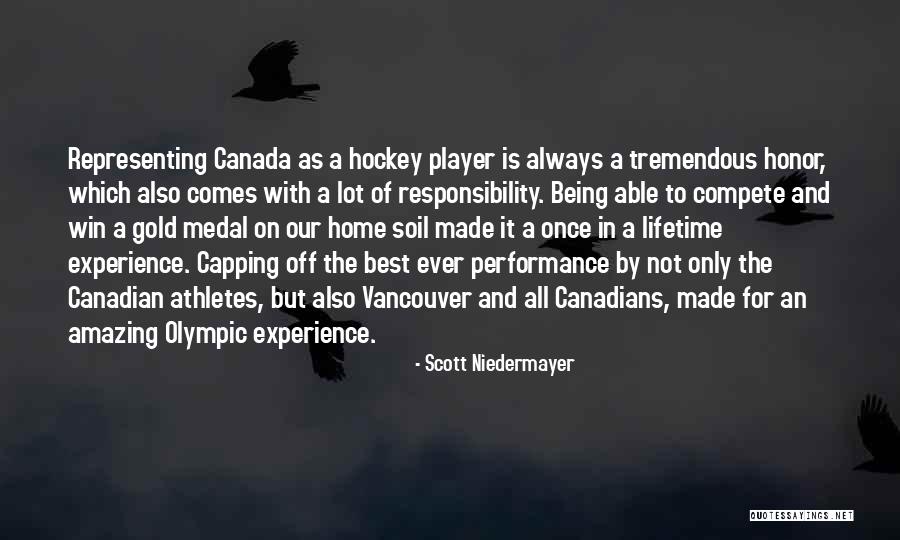Once In Lifetime Experience Quotes By Scott Niedermayer Once In Lifetime Experience Quotes By Scott Niedermayer
