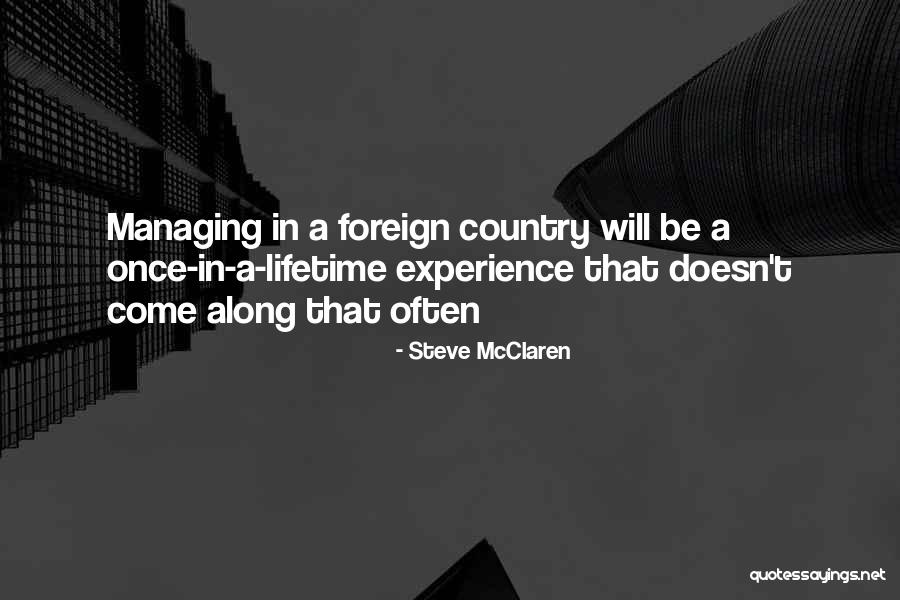 Once In Lifetime Experience Quotes By Steve McClaren Once In Lifetime Experience Quotes By Steve McClaren
