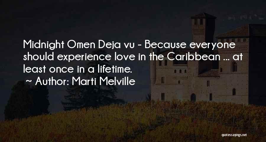 Once In Lifetime Quotes By Marti Melville