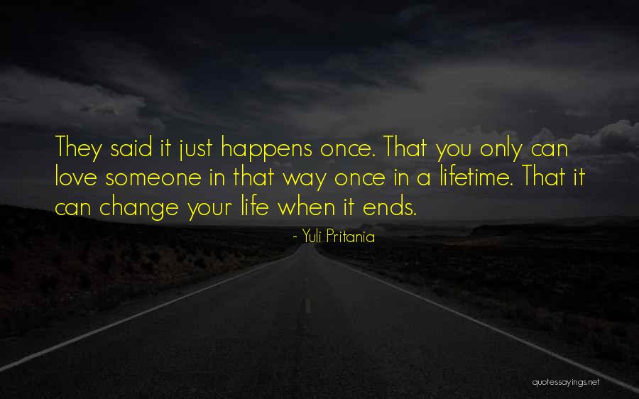 Once In Lifetime Quotes By Yuli Pritania