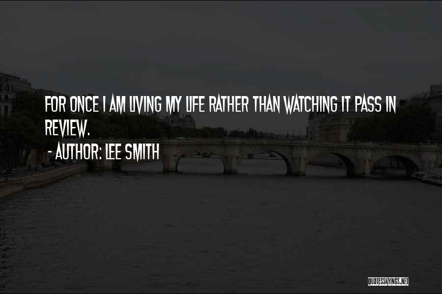 Once In My Life Quotes By Lee Smith