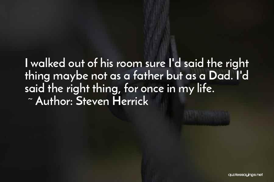 Once In My Life Quotes By Steven Herrick