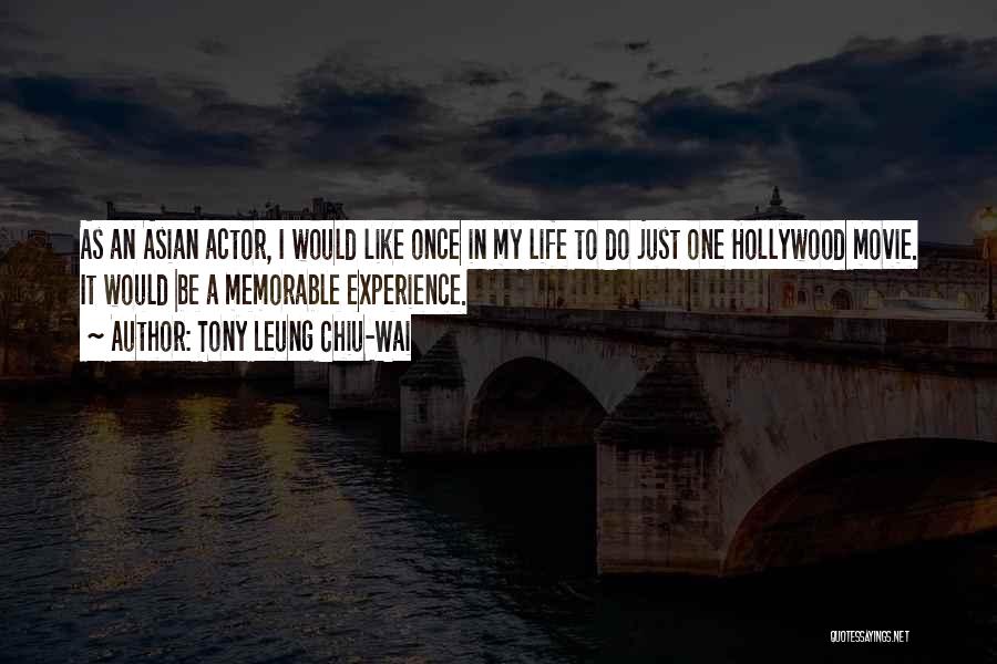 Once In The Life Movie Quotes By Tony Leung Chiu-Wai