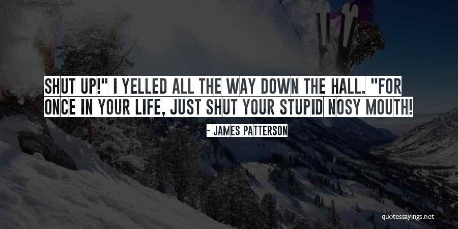 Once In Your Life Quotes By James Patterson