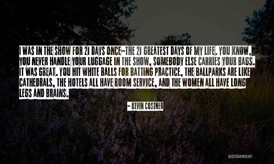 Once In Your Life Quotes By Kevin Costner