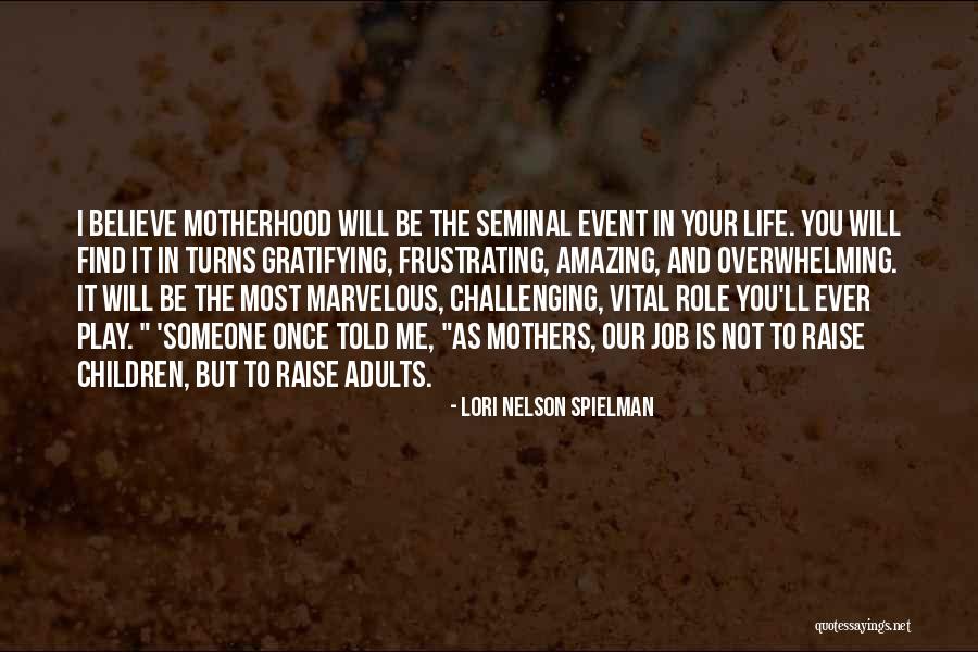 Once In Your Life You'll Find Someone Quotes By Lori Nelson Spielman