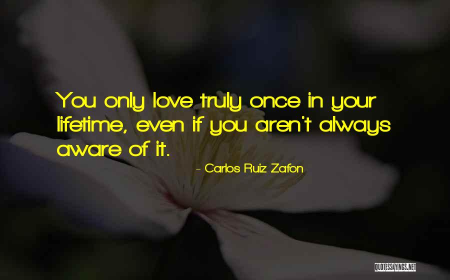 Once In Your Lifetime Quotes By Carlos Ruiz Zafon