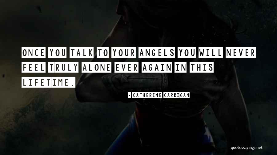 Once In Your Lifetime Quotes By Catherine Carrigan Once In Your Lifetime Quotes By Catherine Carrigan