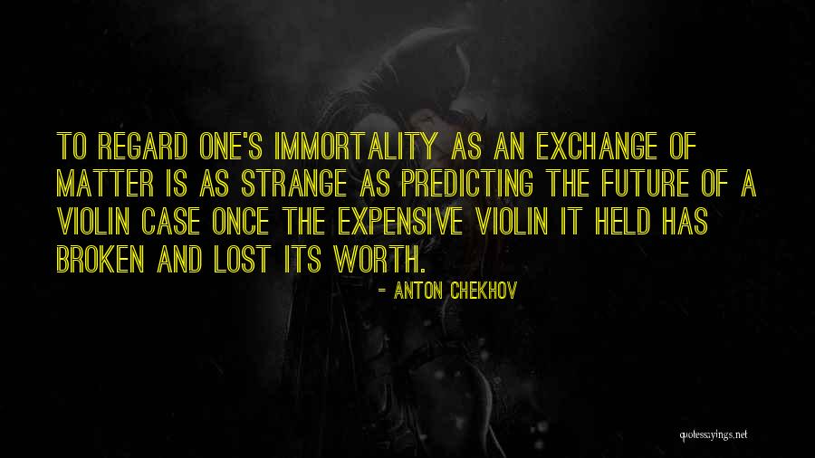 Once Its Broken Quotes By Anton Chekhov Once Its Broken Quotes By Anton Chekhov