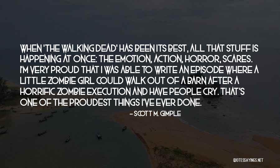 Once Its Done Quotes By Scott M. Gimple Once Its Done Quotes By Scott M. Gimple