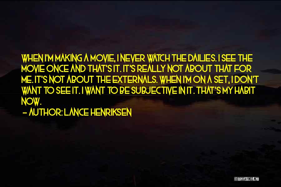 Once-ler Movie Quotes By Lance Henriksen