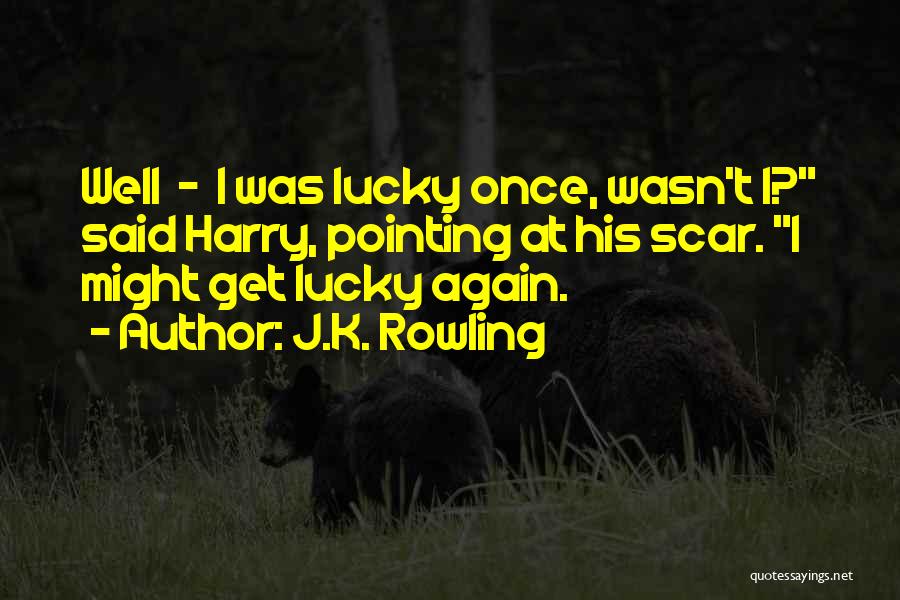 Once Quotes By J.K. Rowling