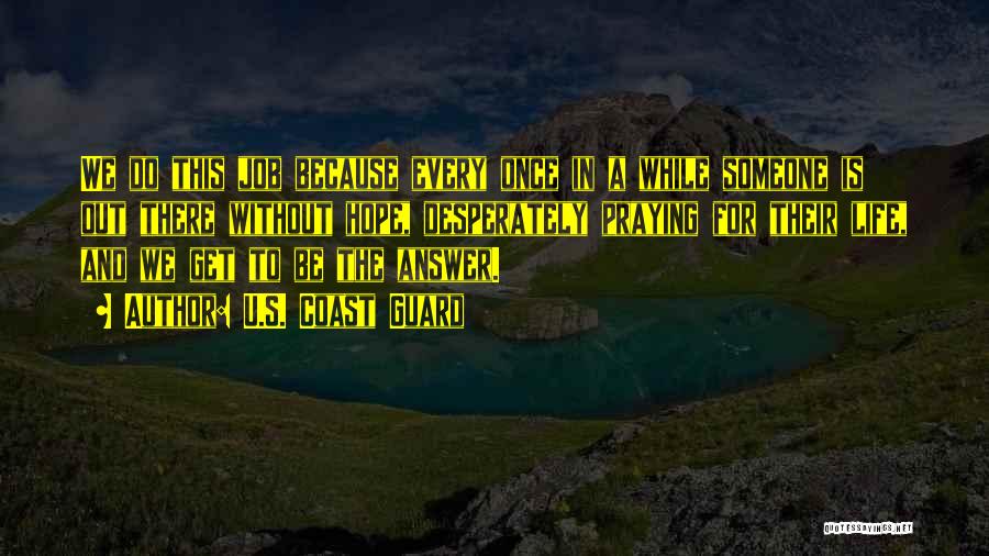Once There Is Life There Is Hope Quotes By U.S. Coast Guard