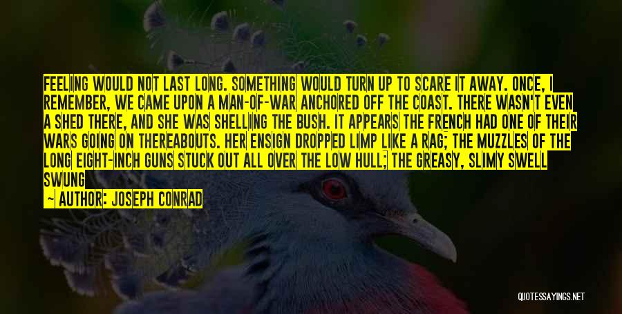 Once There Was A War Quotes By Joseph Conrad
