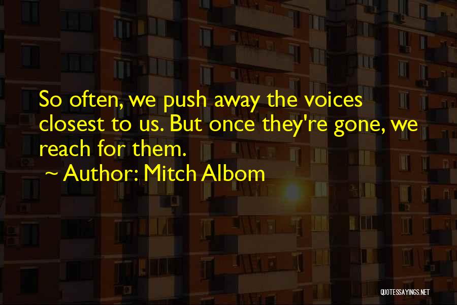 Once They're Gone Quotes By Mitch Albom