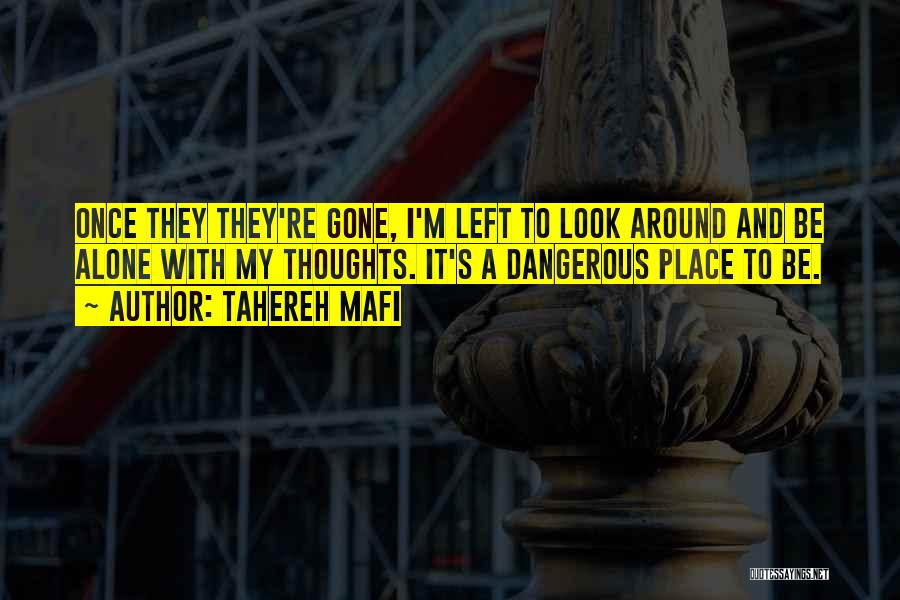 Once They're Gone Quotes By Tahereh Mafi