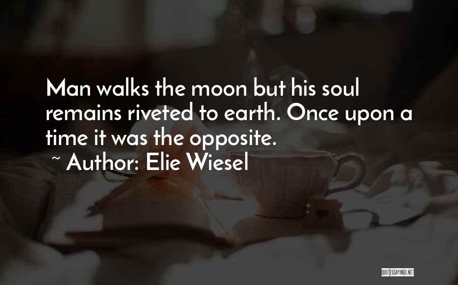 Once Upon A Dream Quotes By Elie Wiesel