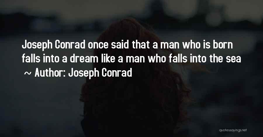 Once Upon A Dream Quotes By Joseph Conrad