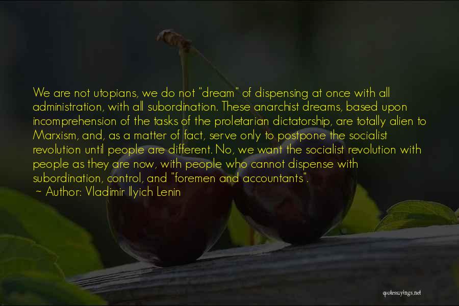 Once Upon A Dream Quotes By Vladimir Ilyich Lenin