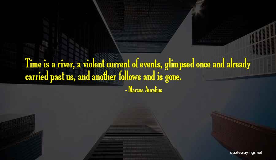Once Upon A River Quotes By Marcus Aurelius Once Upon A River Quotes By Marcus Aurelius