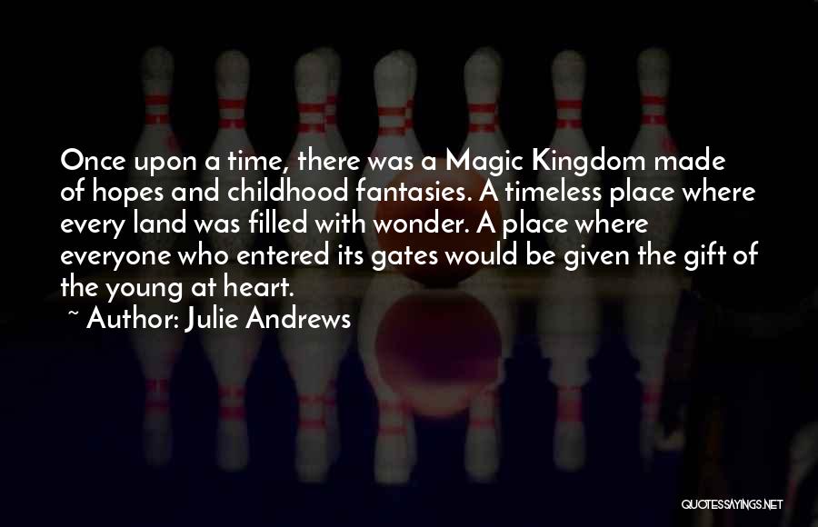 Once Upon A Time A Land Without Magic Quotes By Julie Andrews
