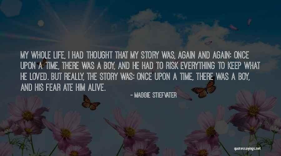 Once Upon A Time I Loved You Quotes By Maggie Stiefvater