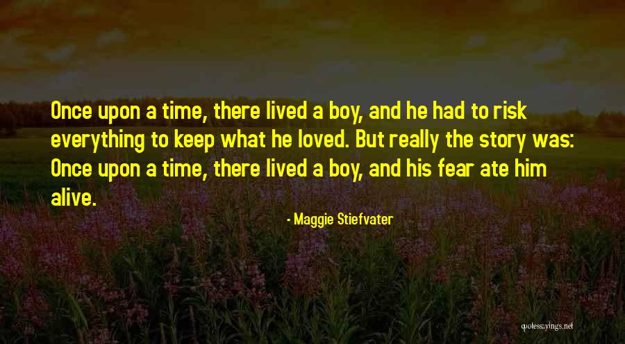 Once Upon A Time I Loved You Quotes By Maggie Stiefvater