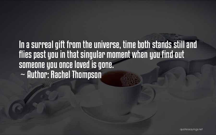 Once Upon A Time I Loved You Quotes By Rachel Thompson