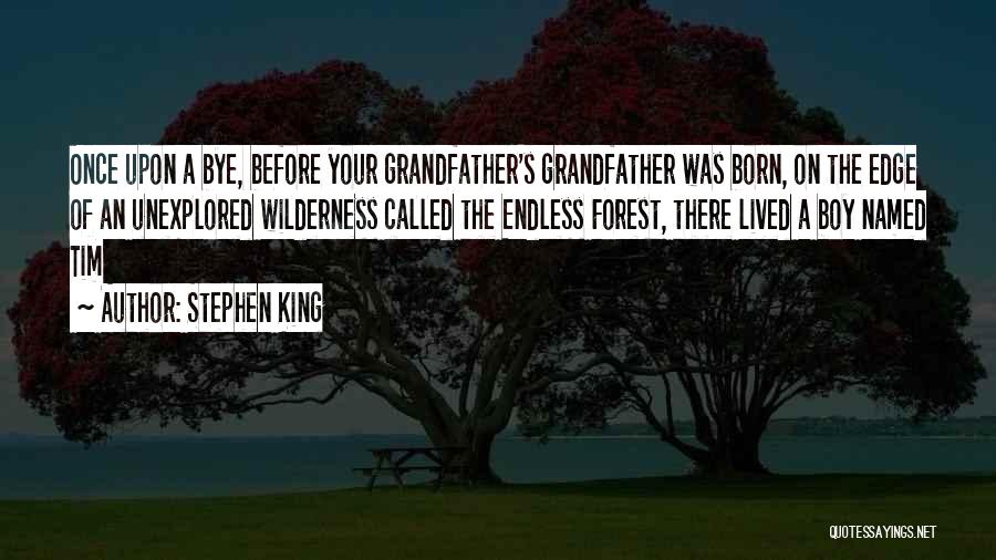 Once Was Quotes By Stephen King