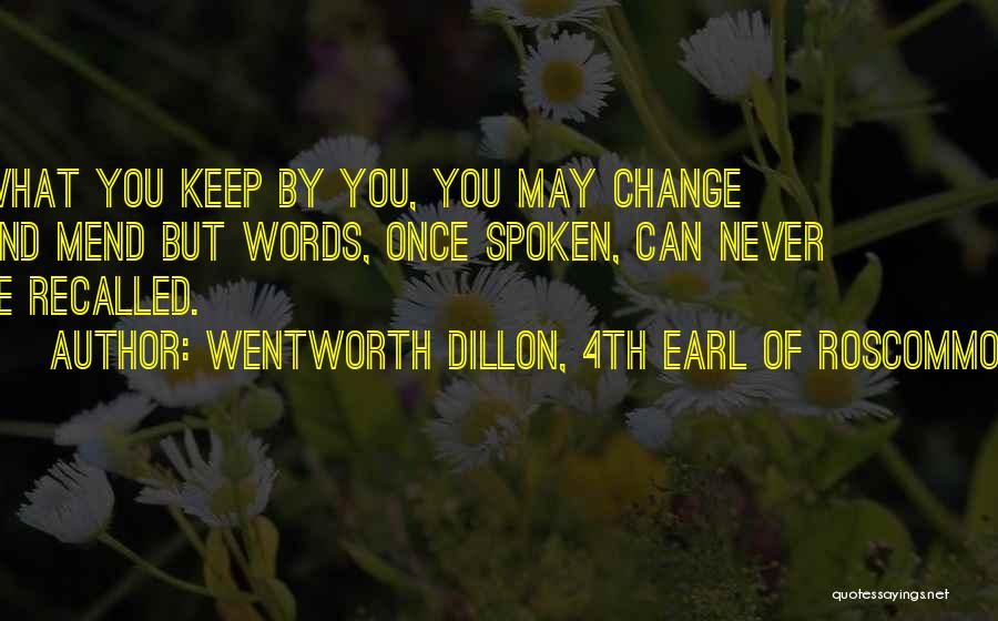 Once Words Are Spoken Quotes By Wentworth Dillon, 4th Earl Of Roscommon