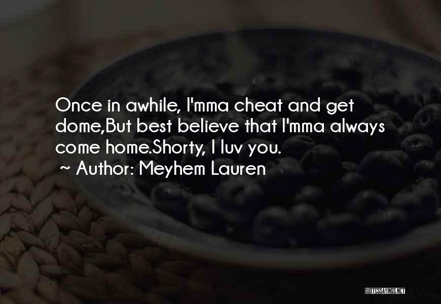 Once You Cheat Quotes By Meyhem Lauren