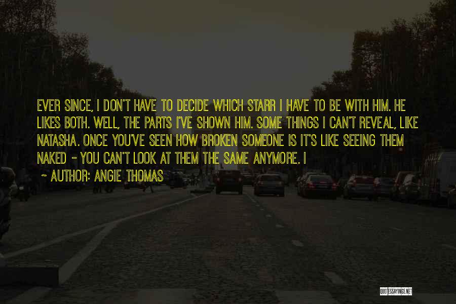 Once You Decide Quotes By Angie Thomas