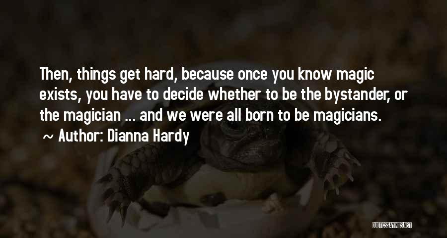 Once You Decide Quotes By Dianna Hardy