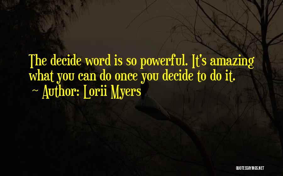 Once You Decide Quotes By Lorii Myers