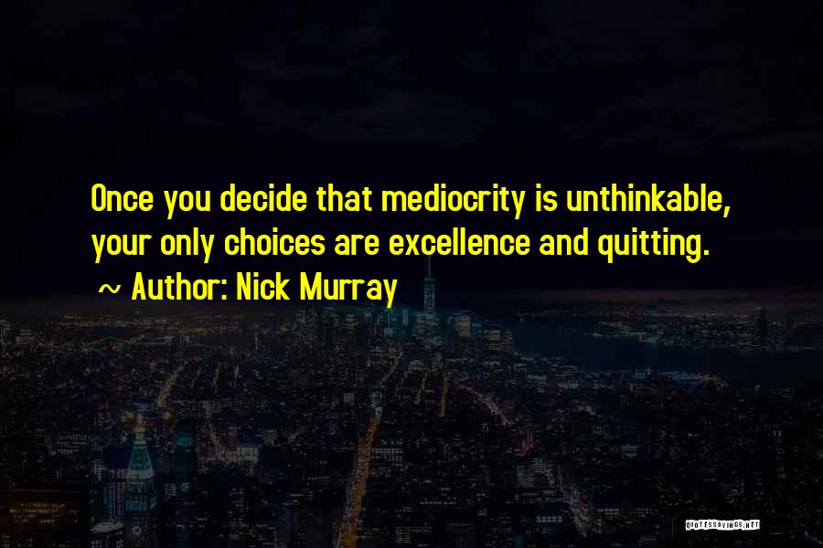 Once You Decide Quotes By Nick Murray
