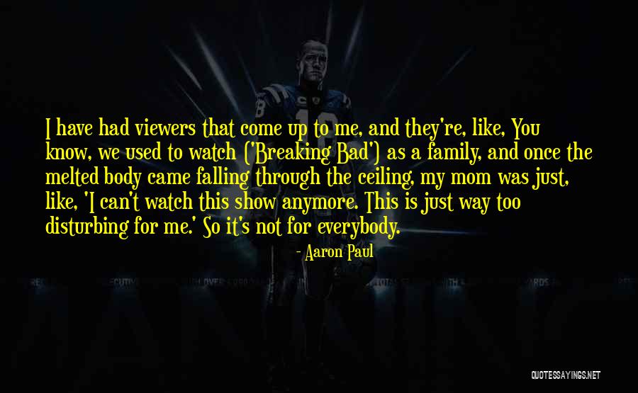 Once You Fall Quotes By Aaron Paul