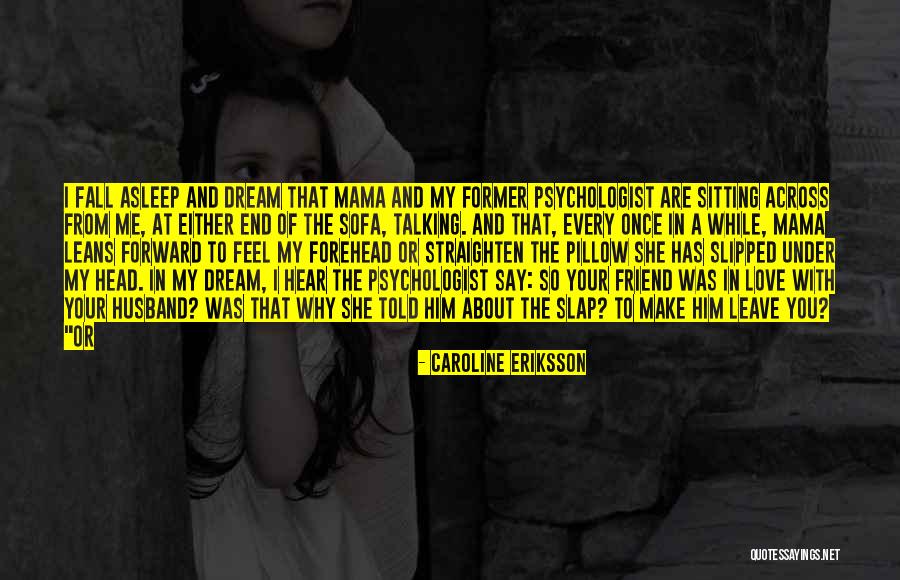 Once You Fall Quotes By Caroline Eriksson Once You Fall Quotes By Caroline Eriksson