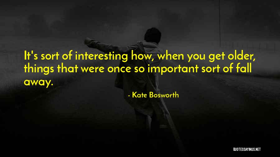 Once You Fall Quotes By Kate Bosworth