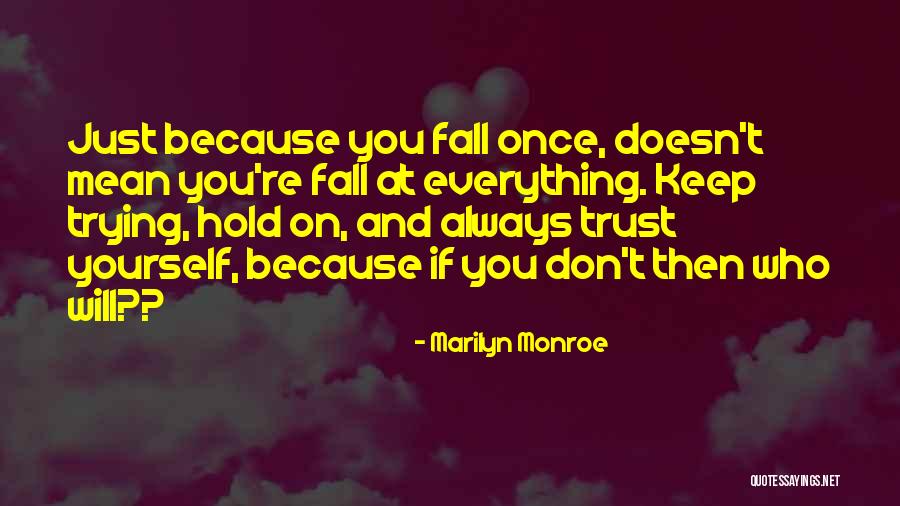 Once You Fall Quotes By Marilyn Monroe