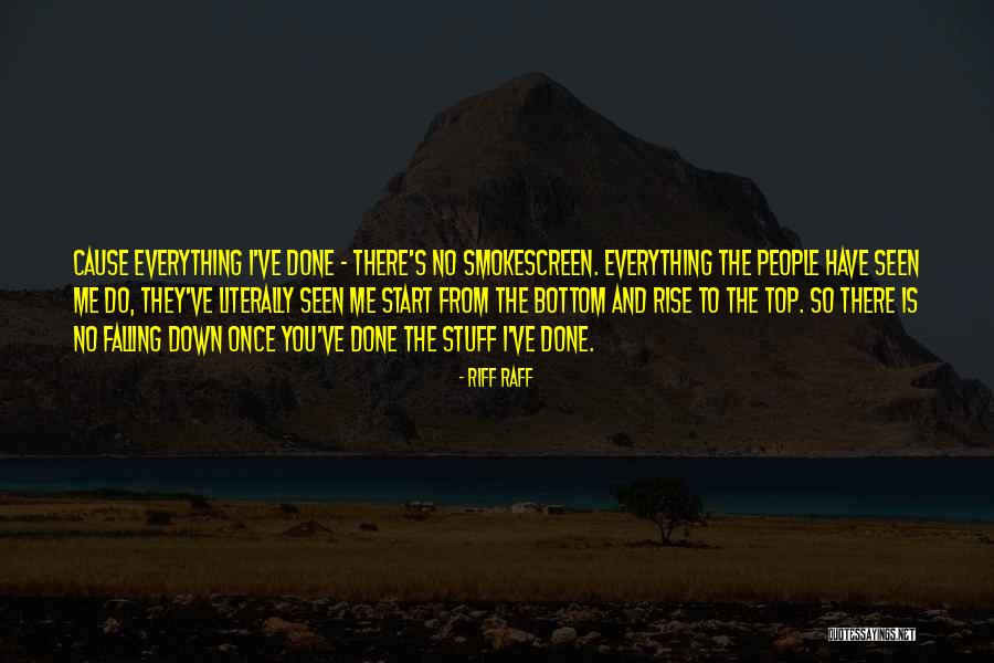 Once You Fall Quotes By Riff Raff Once You Fall Quotes By Riff Raff