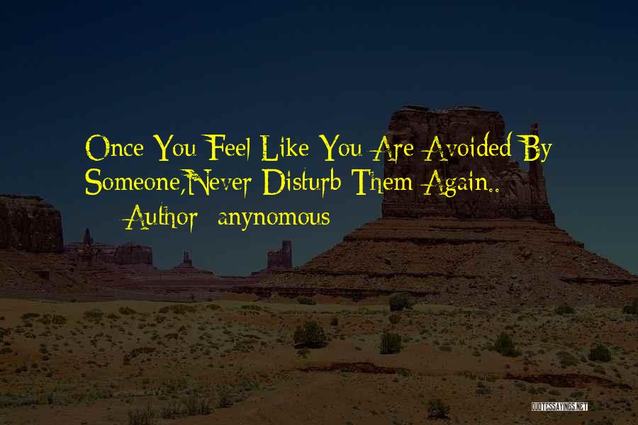 Once You Feel Avoided Quotes By Anynomous